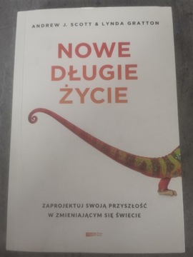 Nowe Długie Życie Andrew J. Scott & Lynda Gratton