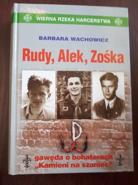 Rudy, Alek, Zośka. Barbara Wachowicz 