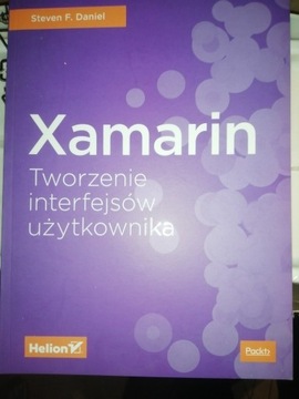 Xamarin. Tworzenie interfejsów użytkownika