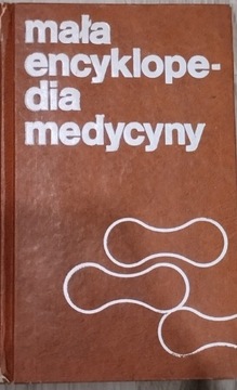 Mała Encyklopedia Medycyny  t. I A-O