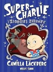 Super-Charlie i złodziej zabawek Camilla Lackberg 