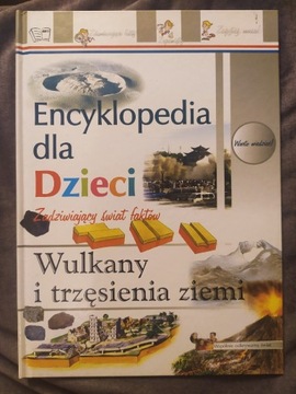 Wulkany i trzęsienia ziem Encyklopedia dla dzieci 