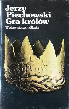 GRA  KRÓLÓW - Jerzy Piechowski