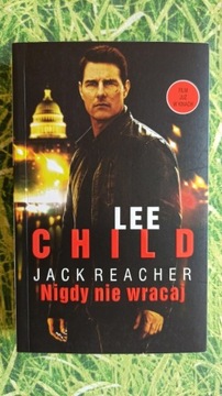 Jack Reacher. Nigdy nie wracaj. Lee Child