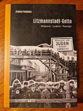 Joanna Podolska Litzmannstadt - Getto