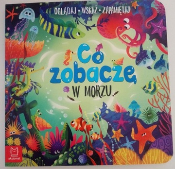 CO ZOBACZĘ W MORZU