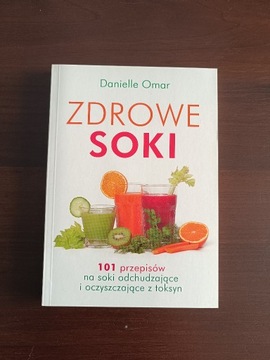 Zdrowe soki 101 przepisów Danielle Omar