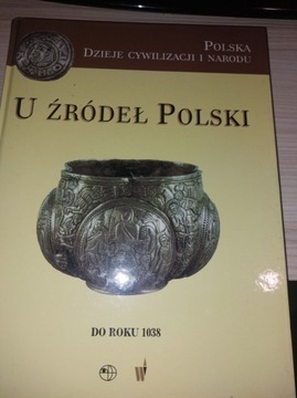 U źródeł Polski. Polska Dzieje...