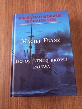 Maciej Franz - Burza nad Morzem Śródziemnym tom 3