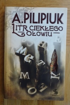 Andrzej Pilipiuk - Litr ciekłego ołowiu - jak nowa