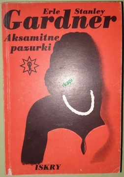 Aksamitne Pazurki - Gardner E.S. wyd. III, Iskry 1988 r.