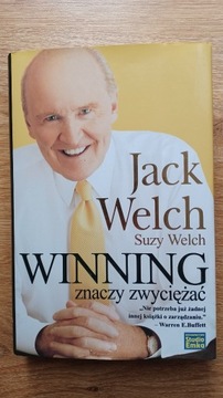 Winning znaczy zwyciężać Jack Welch