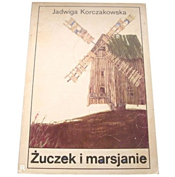 ŻUCZEK I MARSJANIE Jadwiga Korczakowska