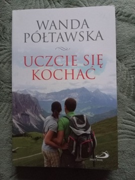 Uczcie się kochać - Wanda Półtawska +Gratis!