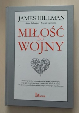 Miłość do wojny James Hillman