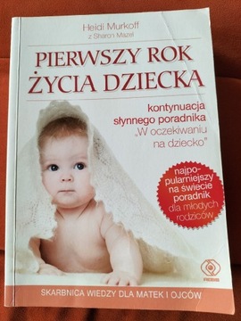 Heidi Murkoff Pierwszy rok z życia dziecka