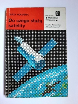 Do czego służą satelity Jerzy Hołubiec 