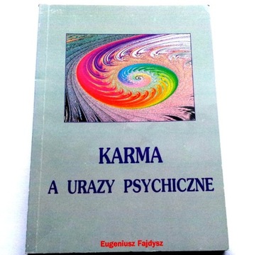 KARMA A URAZY PSYCHICZNE E. Fajdysz (stan BDB)