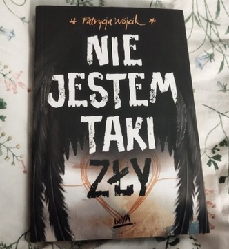 Nie jestem taki zły - Patrycja Wójcik - beYA