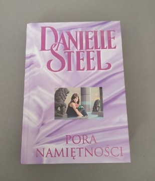 Pora namiętności Danielle Steel 