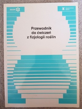 Przewodnik do ćwiczeń z fizjologii roślin SGGW