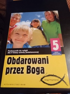 Obdarowani przez Boga, kl. V. Wydawnictwo WAM.