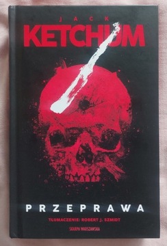 Jack Ketchum - Przeprawa (twarda)