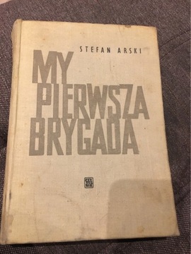 Arski My pierwsza brygada