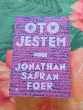 Jonatan Safran Foer "Oto jestem"