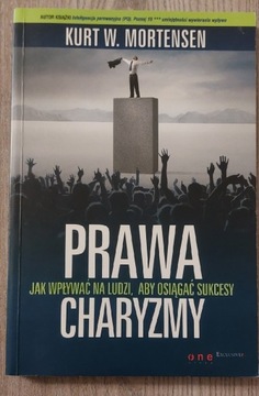 Prawa charyzmy Jak wpływać na ludzi aby osiągać su