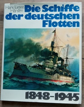 Die Schiffe  der deutschen Flotten