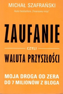 Zaufanie czyli waluta przyszłości, Szafrański