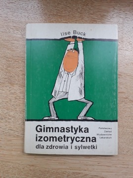 Gimnastyka izotermincza dla zdrowia Ilse Buck 1991