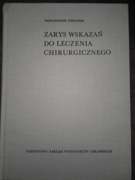 Zarys wskazań do leczenia chirurgicznego Streicher