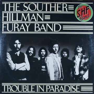 E87. SOUTHER-HILLMAN-FURAY TROUBLE PARADISE ~ USA