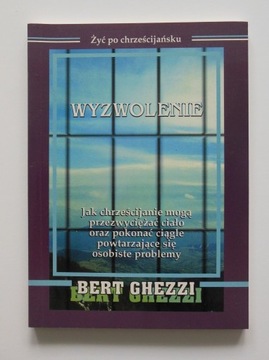 Bert Ghezzi - Wyzwolenie