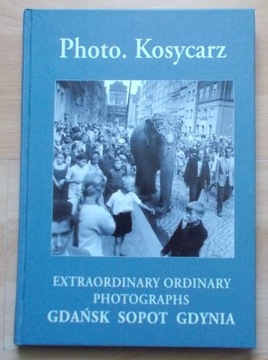 PHOTO. KOSYCARZ Niezwykłe zwykłe zdjęcia 2012