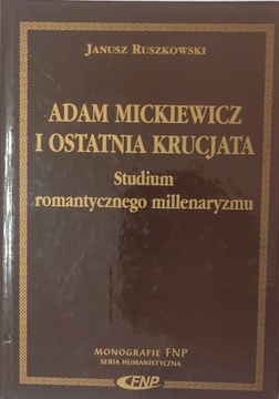 J. Ruszkowski, Adam Mickiewicz i ostatnia krucjata