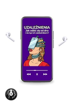 Audiobook - Uzależnienia. Jak odbić się od dna.