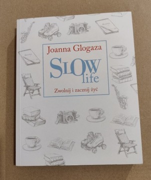 Joanna Glogaza - Slow Life