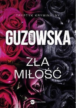 Zła Miłość - Matra Guzowska