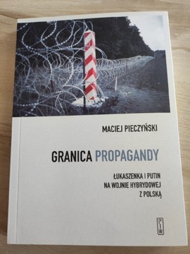 Granica propagandy Maciej Pieczyński