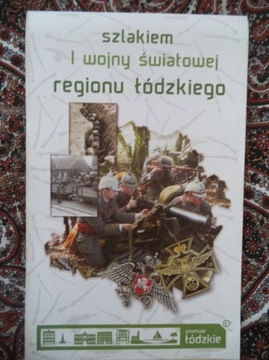 Szlakiem I wojny światowej regionu łódzkiego mapa