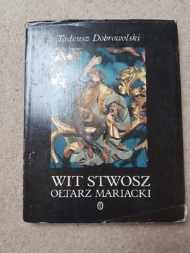 Tadeusz Dobrowolski wit stwosz ołtarz mariacki 