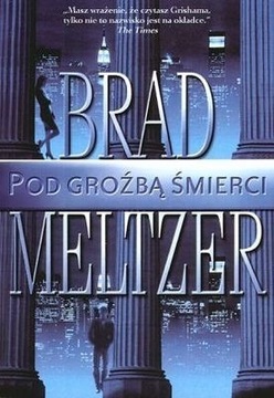 Pod groźbą śmierci Brad Meltzer