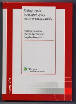 Osiągnięcia i perspektywy nauk o zarządzaniu