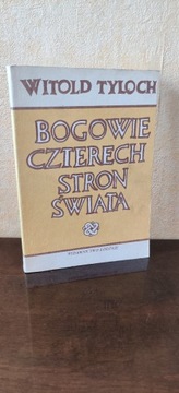 BOGOWIE CZTERECH STRON ŚWIATA Witold Tyloch