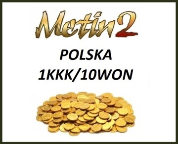 Metin2 Polska 1kkk Yang 10won Yangi/Wony
