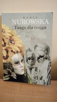 Maria Nurowska Tango dla trojga