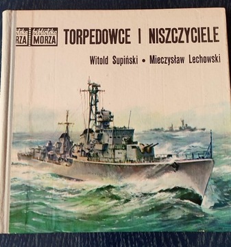 Torpedowce i Niszczyciele -W.Supiński, M.Lechowski